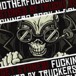 STONED BY TRUCKERS