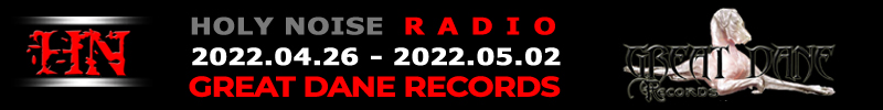 GREAT DANE RECORDS @ HOLY NOISE RADIO Playlist 2022.04.26 - 2022.05.02
