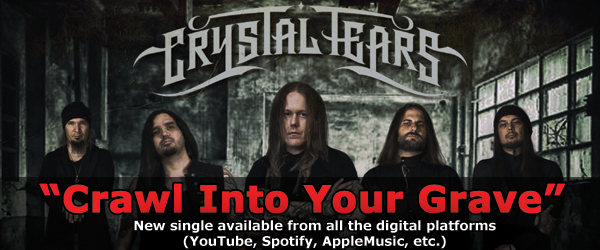 CRYSTAL TEARS: new single "Crawl Into Your Grave" out now!